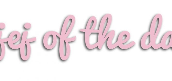Tjej of the day
